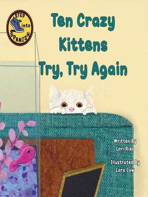 cover image of Ten Crazy Kittens Try, Try Again